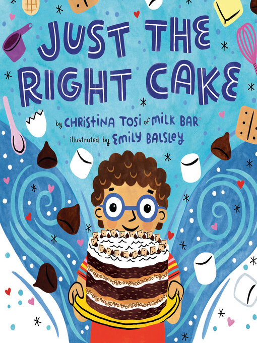 Title details for Just the Right Cake by Christina Tosi - Wait list